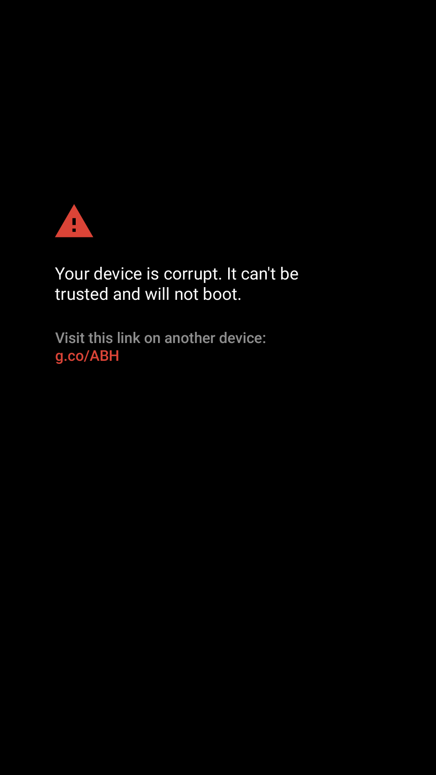 Device is not trusted. Your device is corrupt. android verified boot failed. your device is corrupt it can&#039;t be trusted and will not boot.